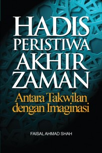 Hadis Peristiwa Akhir Zaman: Antara Takwilan dengan Imaginasi